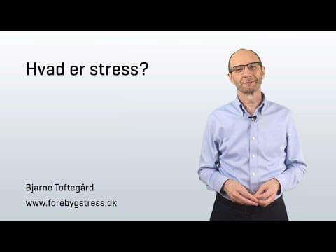 Thumbnail for Hvad er stress? by Bjarne Toftegård