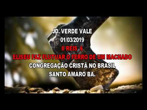 Thumbnail for Pregação JD. Verde Vale CCB ( II Reis 6 ) Eliseu faz flutuar o ferro de um machado by Pregação do Evangelho