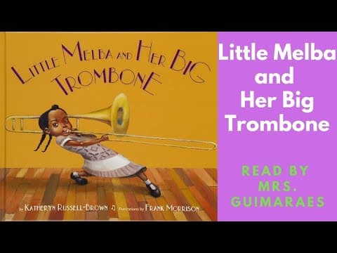 Thumbnail for Little Melba and Her Big Trombone, Read Aloud by Nicole Guimaraes