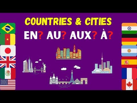 Thumbnail for En, Au, Aux or À for Countries and Cities? by French Learning Hub