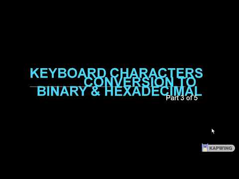 Thumbnail for Conversion of Keyboard Characters to Binary and Hexadecimal (Part 3 of 5) by Jose Michael B. Apan