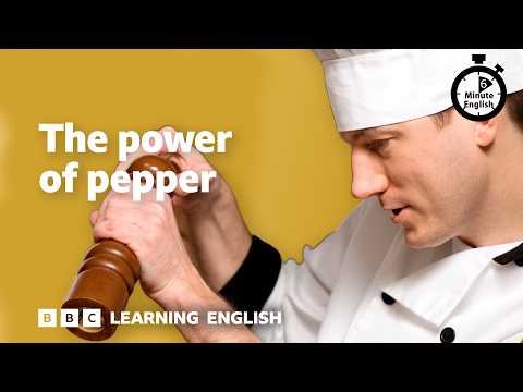 Thumbnail for The power of pepper ⏲️ 6 Minute English by BBC Learning English