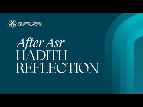 Thumbnail for 🕌 LIVE | Ramadan 1447 | After Asr Hadith Reflection Day 17 | 6th March 2026 by East London Mosque & London Muslim Centre