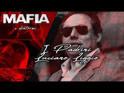 Thumbnail for I Padrini - Luciano Liggio by Mafia & dintorni