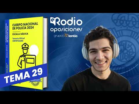 Thumbnail for Tema 29 - Cuerpo Nacional de Policía. Temario Sintetizado by Rodio Oposiciones