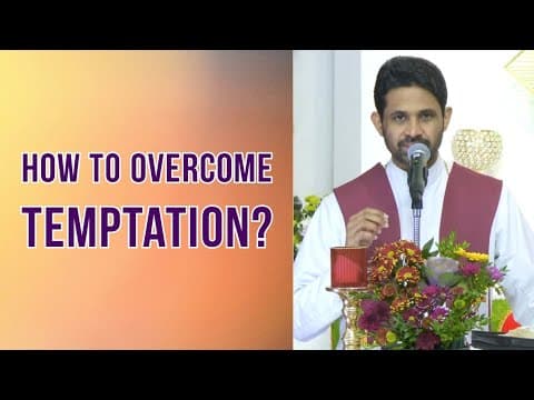 Thumbnail for Fr Antony Parankimalil VC - How to overcome temptation? by Divine UK