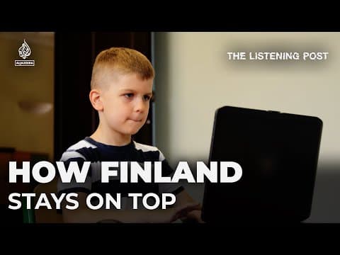 Thumbnail for Inside Finland’s education system | The Listening Post by Al Jazeera English
