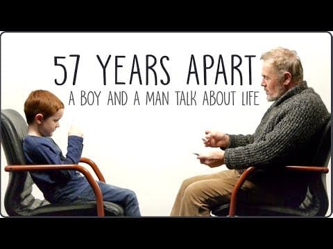 Thumbnail for 57 Years Apart - A Boy And a Man Talk About Life by Facts.