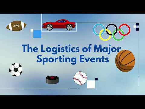 Thumbnail for The Logistics of Major Sporting Events by The Intermodal Logistics Channel