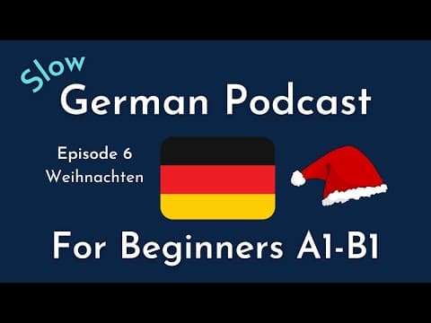 Thumbnail for Slow German Podcast for Beginners / Episode 6 Weihnachten (A1-B1) by Learn German With Falk