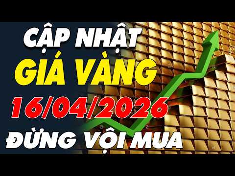 Thumbnail for Cập nhật xu hướng giá vàng ngày 16/04/2026 | Đừng vội mua vàng khi vàng đang tăng by Huy Vàng