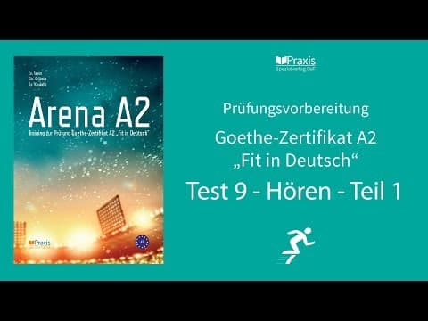 Thumbnail for Arena A2 | Test 9, Hören, Teil 1 | Prüfungsvorbereitung Goethe-Zertifikat A2 by Praxis Spezialverlag DaF