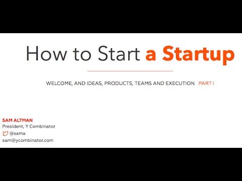Thumbnail for Lecture 1 - How to Start a Startup (Sam Altman, Dustin Moskovitz) by YC Root Access