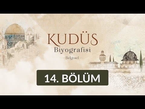 Thumbnail for Kudüs Barışının Sonu: Osmanlılar Giderken... - Kudüs Biyografisi 14. Bölüm by DiyanetTV