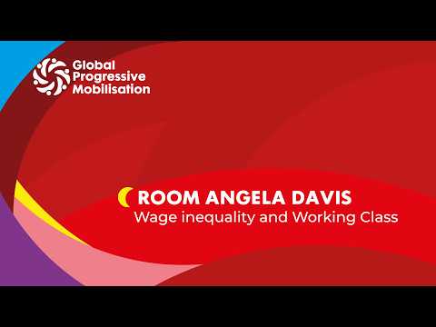 Thumbnail for Room Angela Davis: Wage inequality and Working Class by Global Progressive Mobilisation