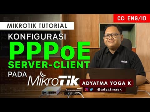 Thumbnail for KONFIGURASI PPPOE SERVER & CLIENT - MIKROTIK TUTORIAL [ENG SUB] by Mikrotik Indonesia - Citraweb