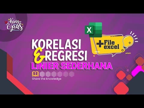 Thumbnail for Analisis Regresi dan Korelasi Linier Sederhana Menggunakan Excel Dengan Interpretasinya by Kang Opas