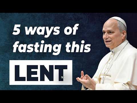 Thumbnail for 5 Types of Fasting for This Lent — Pope Leo XIV's Challenge by Catholic Snack