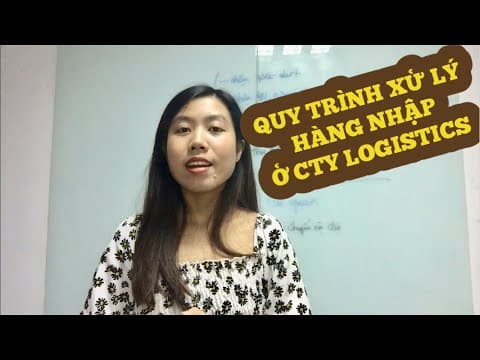 Thumbnail for QUY TRÌNH XỬ LÝ LÔ HÀNG NHẬP KHẨU CỦA MỘT NHÂN VIÊN CHỨNG TỪ TẠI CÁC CÔNG TY FORWARDER / LOGISTICS by Quỳnh Anh