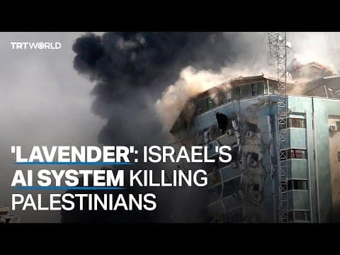 Thumbnail for 'Lavender': How Israel's AI system is killing Palestinians in Gaza by TRT World