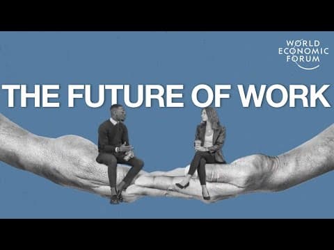 Thumbnail for What is the Future of Work? | World Economic Forum by World Economic Forum