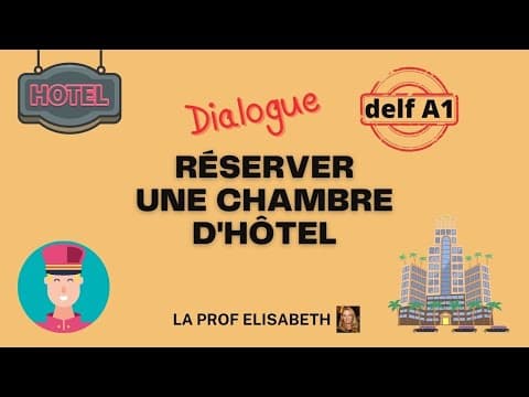 Thumbnail for Réserver une chambre d'hôtel-Dialogue simulé pour la production orale du DELF A1-👉English subtitles! by La prof Elisabeth