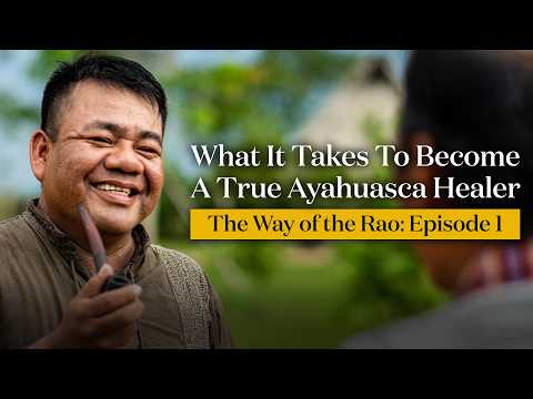 Thumbnail for What it Takes to Become a True Ayahuasca Healer | The Way of the Rao: Ep 1 by Temple of the Way of Light