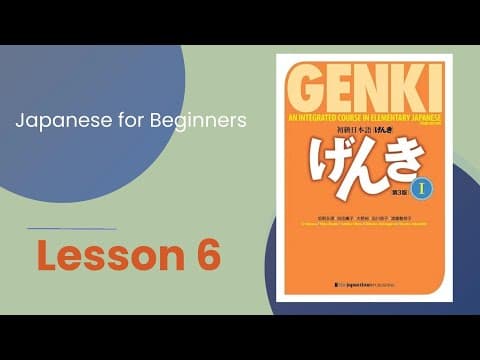 Thumbnail for Genki 1 Lesson 6｜Japanese for beginners｜JLPT N5 by LiLi's Language Class