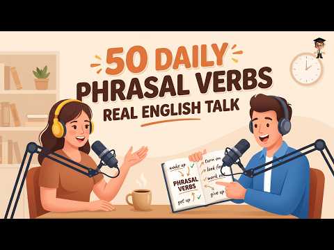 Thumbnail for Learn 50 Daily Phrasal Verbs in Real English Conversation | English Listening Practice by Mr. English Channel