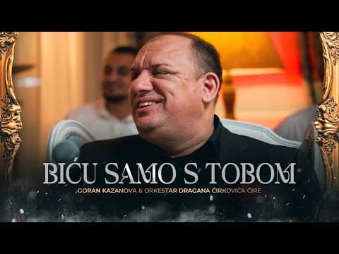 Thumbnail for GORAN KAZANOVA & ORK. DRAGAN CIRKOVICA CIRE - BICU SAMO S TOBOM ( COVER 2025 ) by Veče Narodnjaka