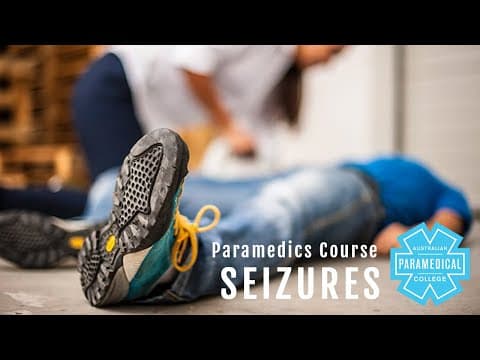 Thumbnail for Seizures - Australian Paramedical College by Australian Paramedical College