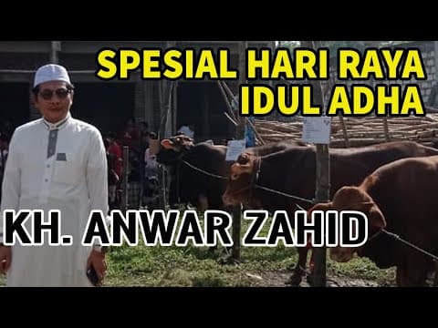 Thumbnail for KH ANWAR ZAHID TERBARU 2021 SPESIAL KHUTBAH HARI RAYA IDUL ADHA 1442 H by Anza Channel KH. Anwar Zahid