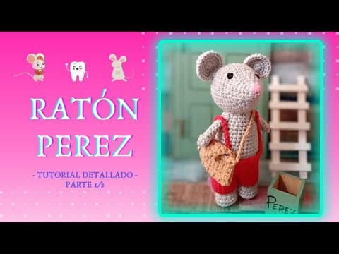 Thumbnail for Ratoncito Pérez Amigurumi - Tutorial detallado Paso a Paso (Parte 1 de 2) by Los Amigurumis de Agustina
