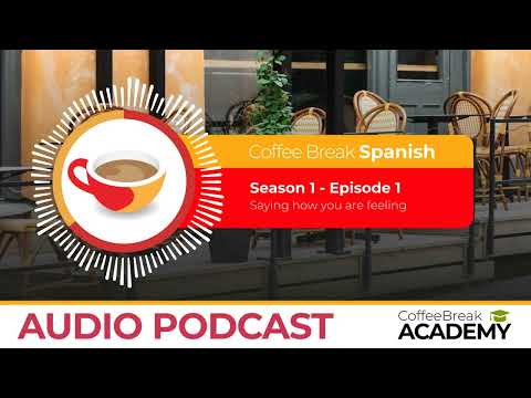 Thumbnail for Asking and answering “How are you?” in Spanish | Coffee Break Spanish Podcast S1E01 by Coffee Break Spanish