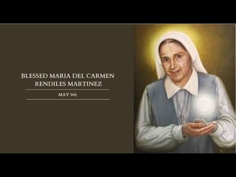 Thumbnail for ஆசீர்வதிக்கப்பட்ட மரியா டெல் கார்மென் ரெண்டில்ஸ் மார்டினெஸ் - May 9th #saintoftheday  #catholic by TheBlessedOne