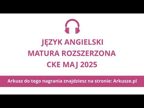Thumbnail for Matura 2025 język angielski rozszerzony nagranie by Arkusze