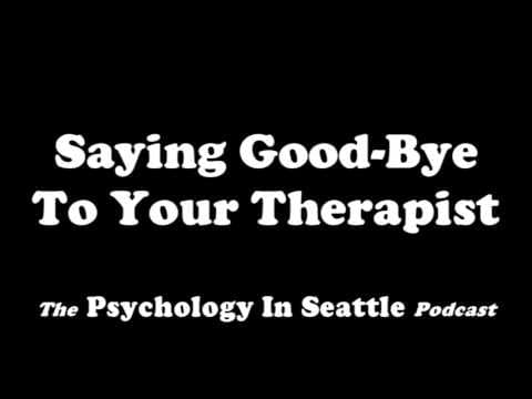 Thumbnail for Saying Good Bye To Your Therapist by Psychology In Seattle