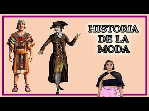 Thumbnail for La HISTORIA de la MODA en 7 Minutos by Yess diseño y costura