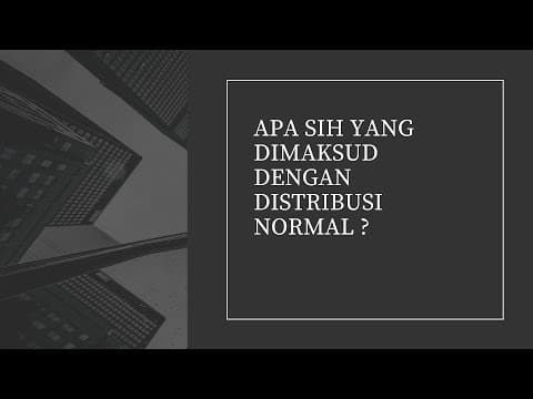 Thumbnail for CARA GAMPANG MEMPELAJARI APA ITU DISTRIBUSI NORMAL - STATISTIKA INDONESIA by Indra Jaya
