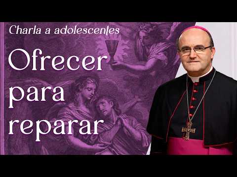 Thumbnail for Ofrecer para reparar (Charla a adolescentes) by En ti confío