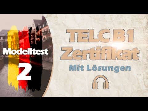 Thumbnail for ZERTIFIKAT B1 NEU  TELC | MODELLTEST 2 |  B1 PRÜFUNG MIT LÖSUNGEN by Deutsch B'darija