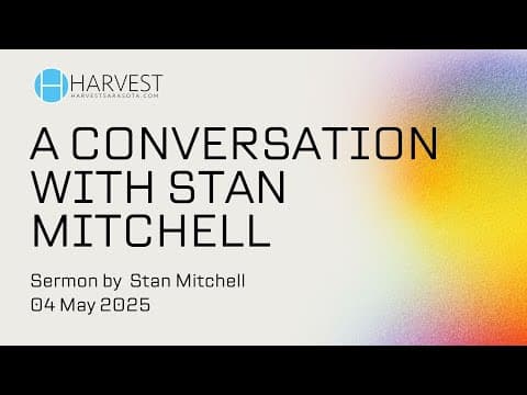 Thumbnail for A Conversation with Stan Mitchell by The Harvest Sarasota