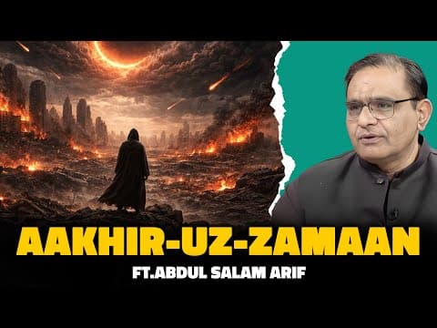 Thumbnail for Aakhir-uz-Zamaan | End Times in Islam Explained | Signs of Qayamat | ft. Abdul Salam Arif by Deen Cast
