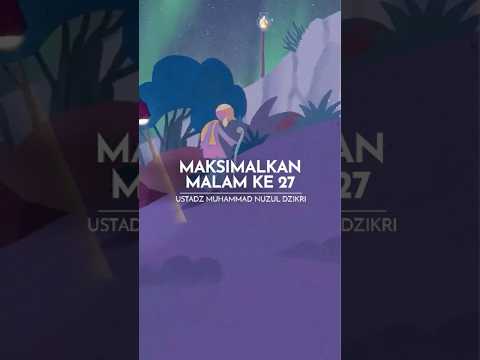 Thumbnail for Maksimalkan Malam ke 27 | Ustadz Muhammad Nuzul Dzikri -Hafizhahullah- #shorts by Muhammad Nuzul Dzikri