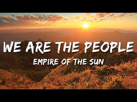 Thumbnail for Empire of the Sun - We Are The People (Lyrics) by 7clouds Indie