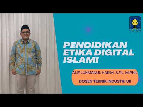 Thumbnail for PENDIDIKAN ETIKA DIGITAL ISLAMI by Alif Lukmanul Hakim, M. Phil