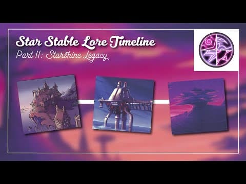 Thumbnail for Star Stable Lore Timeline - Part 2: Starshine Legacy by Feya Firelake