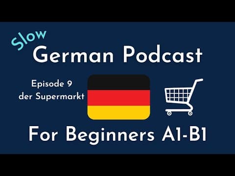 Thumbnail for Slow German Podcast for Beginners / Episode 9 der Supermarkt (A1-B1) by Learn German With Falk