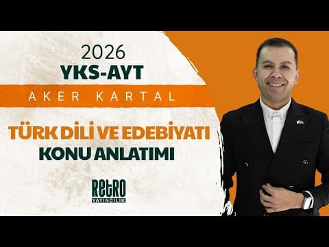 Thumbnail for 13) Divan Edebiyatı Özellik Ve Türleri | AYT - Türk Dili Ve Edebiyatı | Aker KARTAL - 2026 by Retro Yayıncılık
