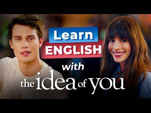 Thumbnail for Learn English with Movies | ANNE HATHAWAY — The Idea Of You by Learn English With TV Series